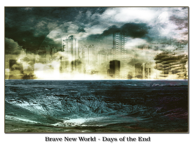 Brave New World - Days of the End