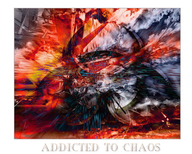 Addicted to chaos