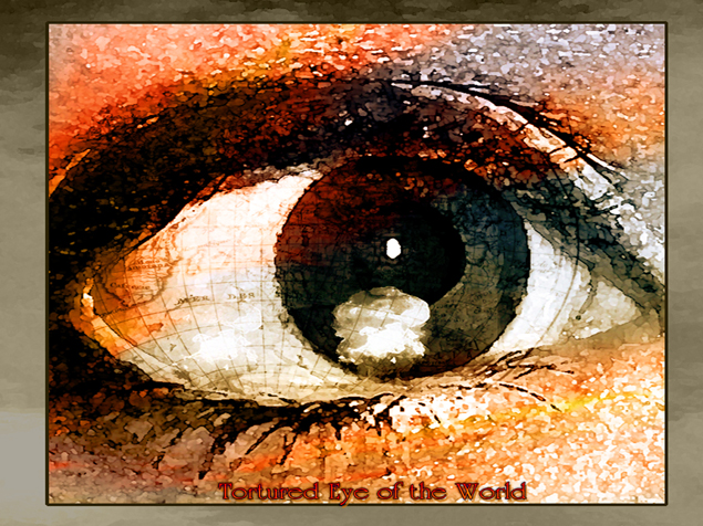 Tortured Eye of the World